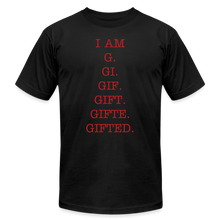Load image into Gallery viewer, I AM GIFTED T-SHIRT - black