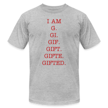 Load image into Gallery viewer, I AM GIFTED T-SHIRT - heather gray