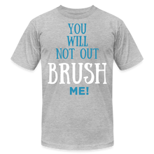 Load image into Gallery viewer, YOU WILL NOT OUT BRUSH ME T-SHIRT - heather gray