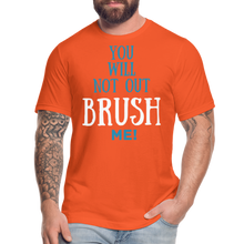 Load image into Gallery viewer, YOU WILL NOT OUT BRUSH ME T-SHIRT - orange