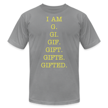 Load image into Gallery viewer, I AM GIFTED T-SHIRT - slate