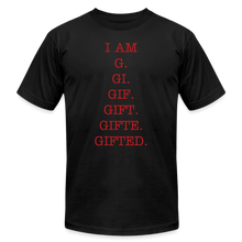 Load image into Gallery viewer, I AM GIFTED T-SHIRT - black
