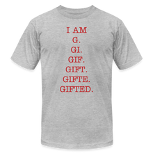 Load image into Gallery viewer, I AM GIFTED T-SHIRT - heather gray
